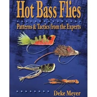 Book-Hot Bass Flies- Deke Meyer - Your Premium Fishing Gear Store Rods Lines Baits Accessories^ Flash Sale