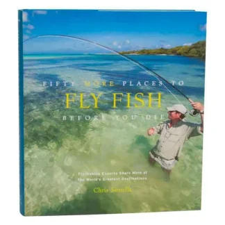 Fifty More Places to Fly Fish Before You Die - Your Premium Fishing Gear Store Rods Lines Baits Accessories^ Discount