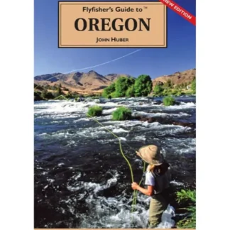 Fly Fisher's Guide to Oregon - Your Premium Fishing Gear Store Rods Lines Baits Accessories^ Discount