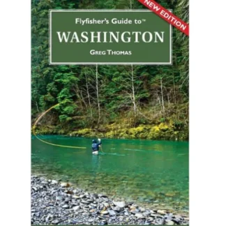 Fly Fisher's Guide to Washington - Your Premium Fishing Gear Store Rods Lines Baits Accessories^ Best Sale