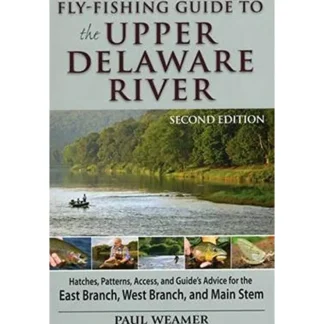 Fly Fishing Guide to Upper Delware 2nd Edition - Paul Weamer - Your Premium Fishing Gear Store Rods Lines Baits Accessories^ Clearance