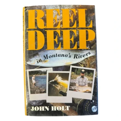 Reel Deep In Montana Rivers-Bruce Holt - Your Premium Fishing Gear Store Rods Lines Baits Accessories* Fly Fishing