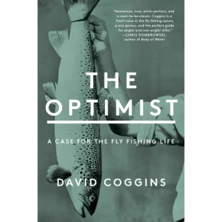 The Optimist: A Case for the Fly Fishing Life - Your Premium Fishing Gear Store Rods Lines Baits Accessories^ Store