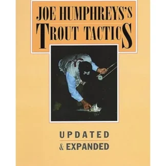 Trout Tactics - Joe Humphrey's - Your Premium Fishing Gear Store Rods Lines Baits Accessories^ Online