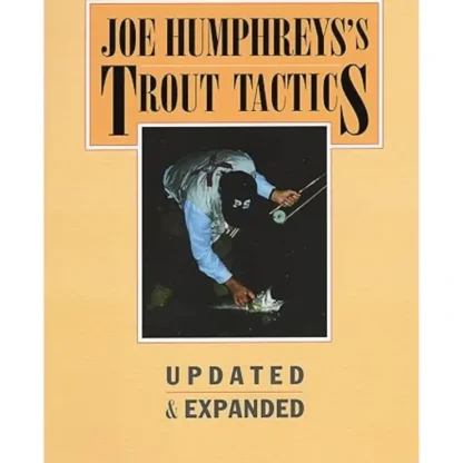 Trout Tactics - Joe Humphrey's - Your Premium Fishing Gear Store Rods Lines Baits Accessories^ Online